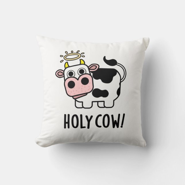 Holy Cow Funny Animal Pun  Throw Pillow (Front)
