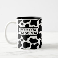Holy Cow Funny Black White 50th Birthday