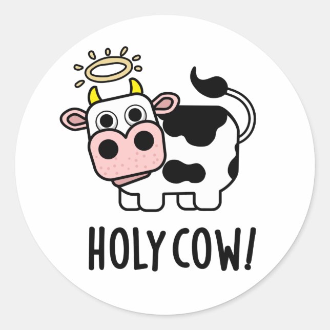 Holy Cow Funny Holy Animal Pun Classic Round Sticker (Front)