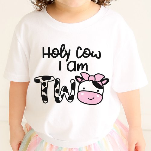 Holy Cow I Am Two Girl 2nd Birthday T_Shirt