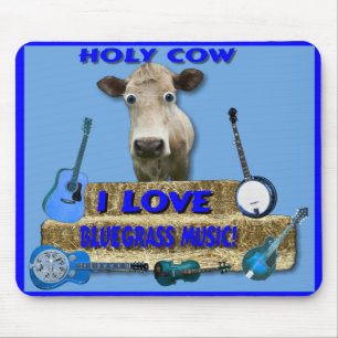 HOLY COW-I LOVE BLUEGRASS-MOUSEPAD MOUSE PAD