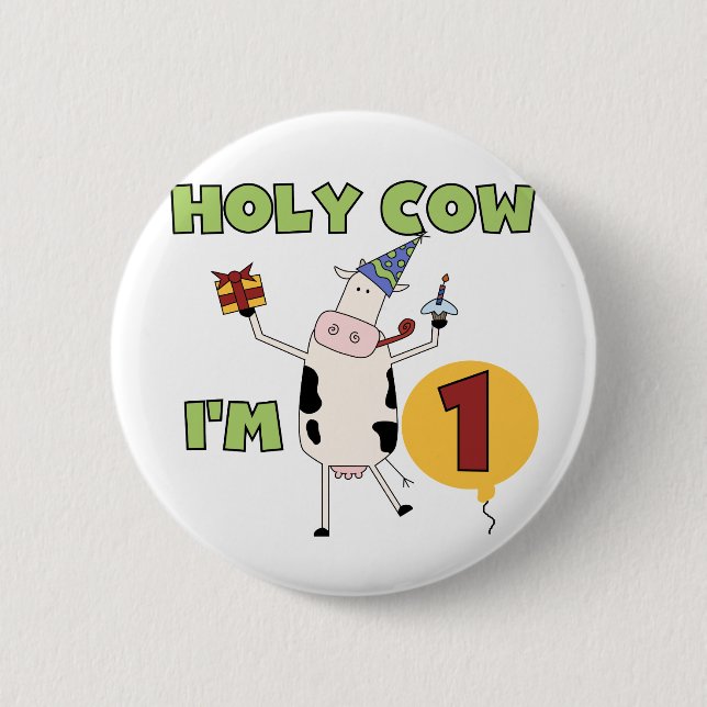 Holy Cow I'm 1 Tshirts and Gifts Button (Front)
