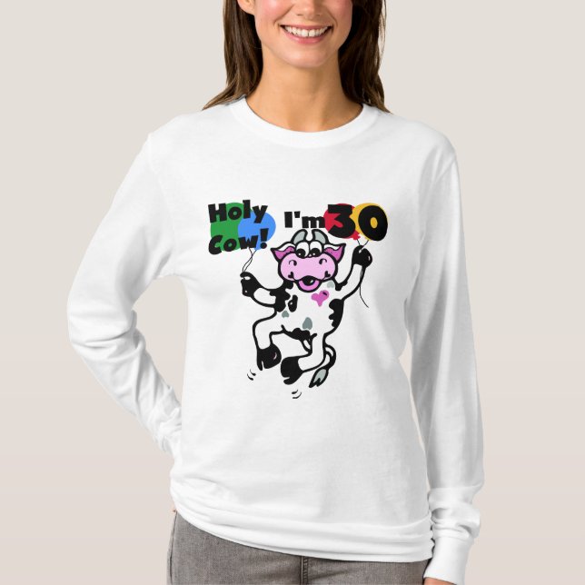 Holy Cow I'm 30 Tshirts and Gifts (Front)