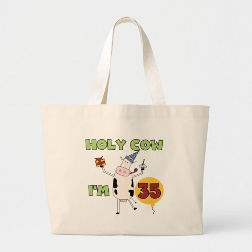 Holy Cow Im 35 Birthday Tshirts and Gifts Large Tote Bag