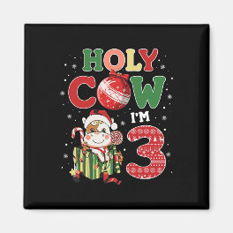 Holy Cow I'm 3 Birthday Boy 3rd Cow Farm Animals C Magnet