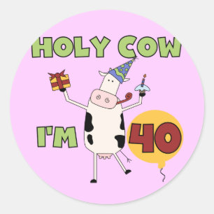 Holy Cow I'm 40 Birthday Tshirts and Gifts Classic Round Sticker