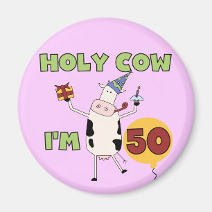 Holy Cow I'm 50 Birthday Tshirts and Gifts Magnet