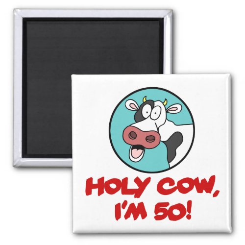 Holy Cow Im 50 Cow Cartoon Magnet