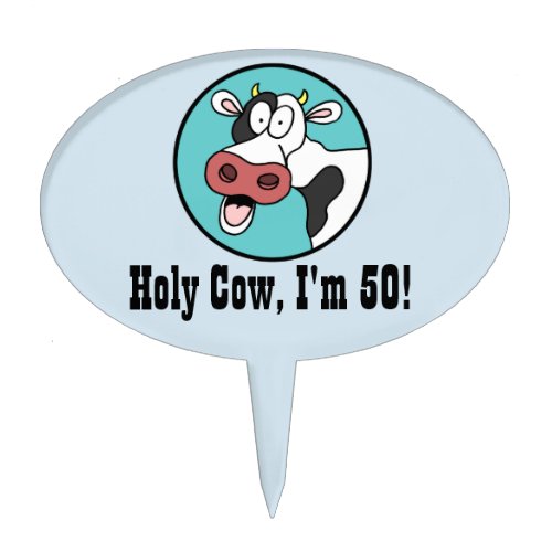 Holy Cow Im 50 Funny 50th Cake Topper