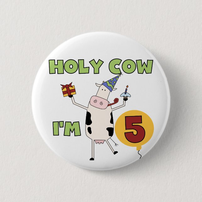 Holy Cow I'm 5 Birthday Tshirts and Gifts Button (Front)