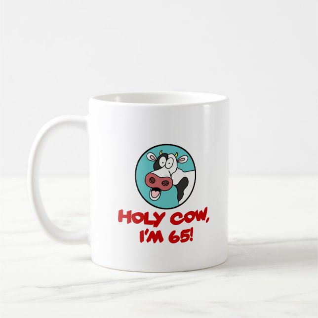 Holy Cow I'm 65 Funny Cartoon Mug (Left)