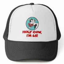 Holy Cow I'm 65 Trucker Hat