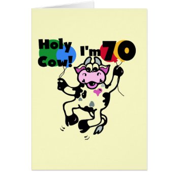 Holy Cow I'm 70 Tshirts And Gifts by birthdayTshirts at Zazzle