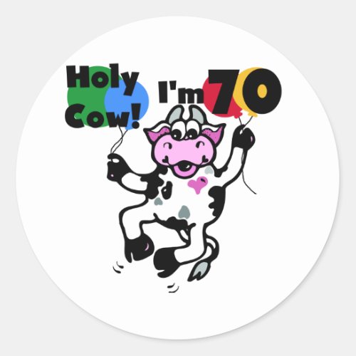 Holy Cow Im 70 Tshirts and Gifts Classic Round Sticker