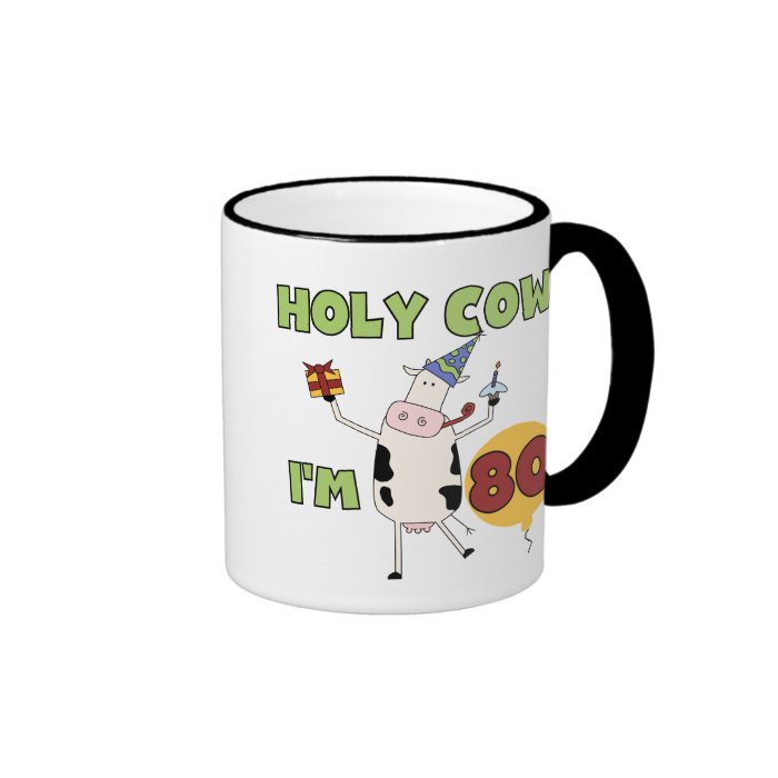 Holy Cow I'm 80 Birthday T shirts and Gifts Coffee Mugs