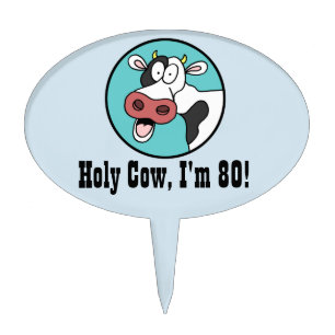 Holy Cow I'm 80 Funny 80th Cake Topper