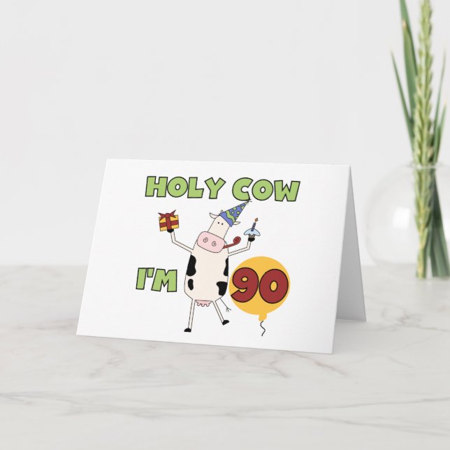 Holy Cow I'm 90 Birthday Tshirts and Gifts Card (Front)