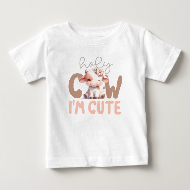 Holy Cow I'm Cute Baby T-shirt Gender Neutral (Front)