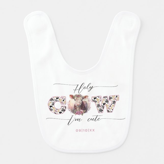 Holy Cow I'm Cute Pink Baby Bib (Front)
