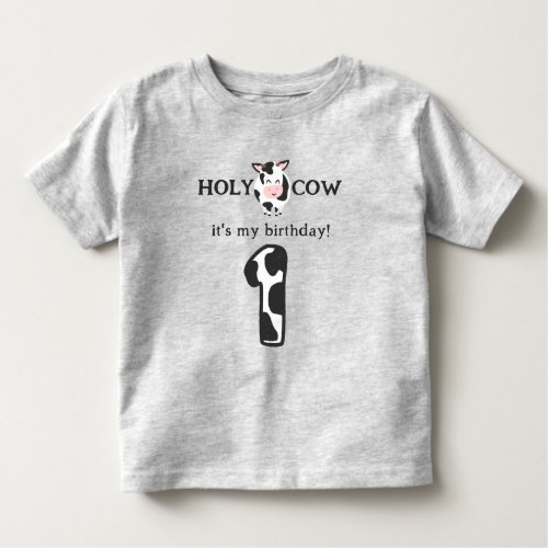 Holy Cow Im One 1st Birthday Farm  Toddler T_shirt