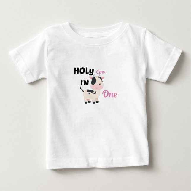 Holy Cow I'm One,Farm baby Birthday Gift Baby T-Shirt (Front)
