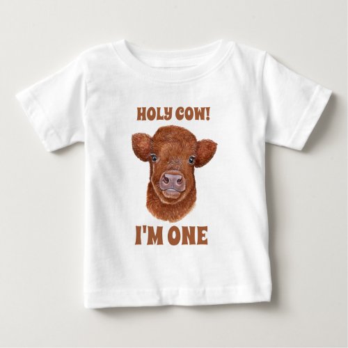 Holy Cow Im One Highland Cow Calf Baby T_Shirt