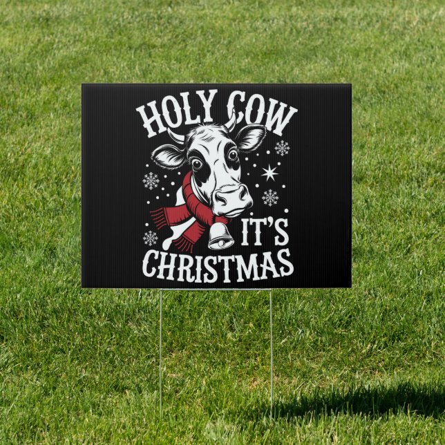 Holy Cow It's Christmas Funny Cow Lover Farm  Sign (Insitu)