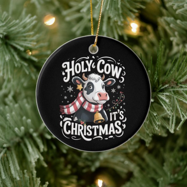 Holy Cow It's Xmas Funny Cow Lover Farm Animal Ceramic Ornament (Tree)
