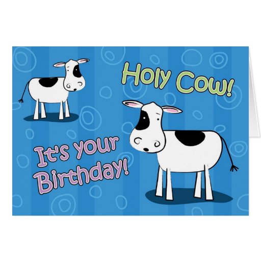 Holy Cow It's Your Birthday Holstein Greeting Card | Zazzle