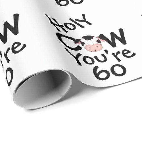 Holy Cow Youre 60 Humorous Birthday Black n White Wrapping Paper