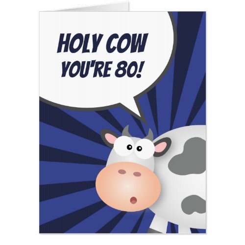 Holy Cow Youre 80 Funny Over The Hill Birthday Card