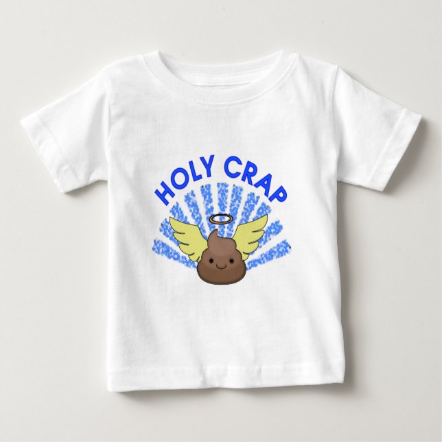 Holy Crap Baby T-Shirt (Front)