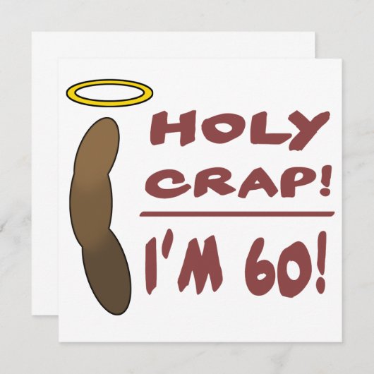 Holy Crap I'm 60! (Front/Back)