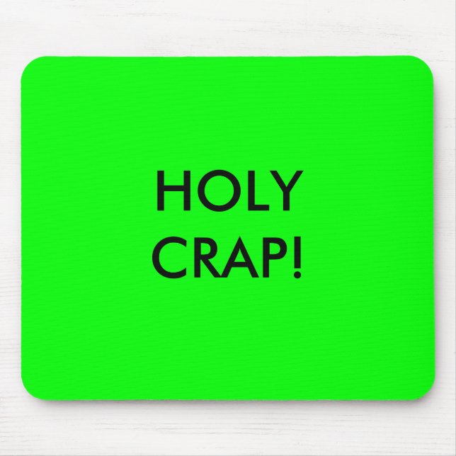 HOLY CRAP! MOUSE PAD (Front)