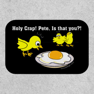 Holy Crap! Pete Funny Design Patch