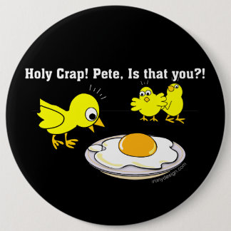 Holy Crap! Pete Funny Design Pinback Button