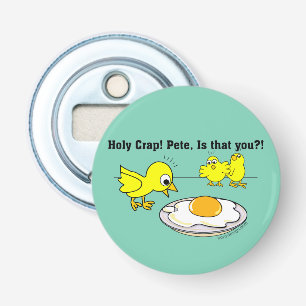 Holy Crap! Pete Humor Bottle Opener