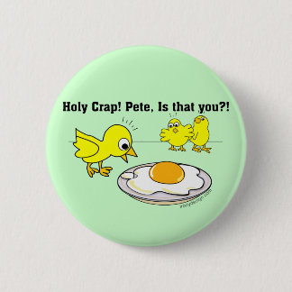 Holy Crap! Pete, is that you? Button