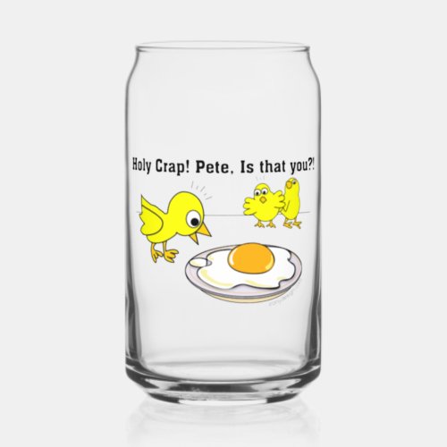 Holy Crap Pete is that you Can Glass