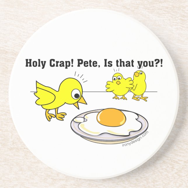 Holy Crap! Pete, is that you? Drink Coaster (Front)