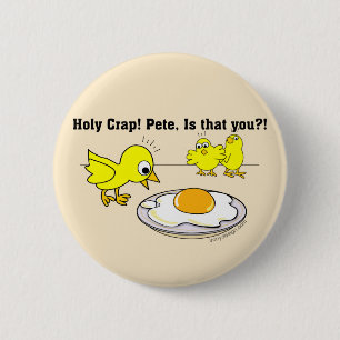 Holy Crap! Pete, is that you? Funny Button