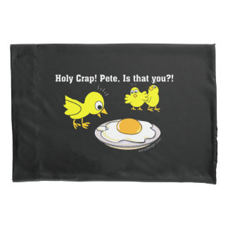 Holy Crap! Pete, is that you? Pillow Case