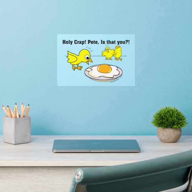 Holy Crap! Pete, is that you? Wall Decal (Home Office 2)