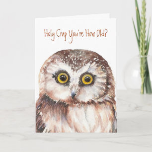 Holy Crap You're How Old? Birthday Card Cute Owl