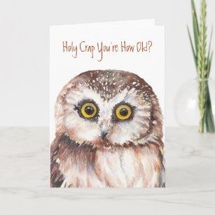 Holy Crap You're How Old?  Birthday Card Cute Owl
