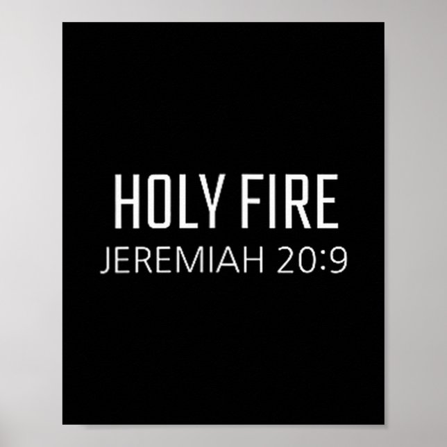 Holy Fire - Jeremiah 20_9 Bible Religious Verse  Poster (Front)