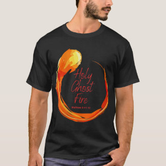 Holy Ghost Fire Christian T-Shirt