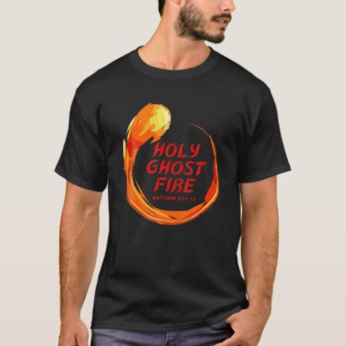 Holy Ghost Fire Spirit Filled Bright Colored Chris T_Shirt