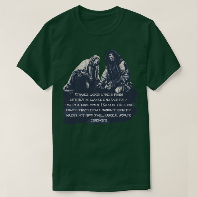 Holy Grail Peasant Mocks Arthurs System of Governm T-Shirt (Design Front)
