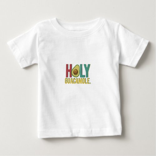 Holy Guacamole Baby T_Shirt